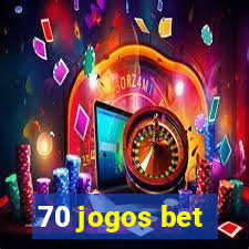 70 jogos bet